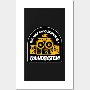 The Only Good System is a Sound System Reggae Posters and Art